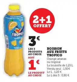 Super U BOISSON AUX FRUITS TROPICO offre