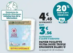 Super U PAPIER TOILETTE ULTRA DOUX TRIPLE EPAISSEUR BLANC U offre