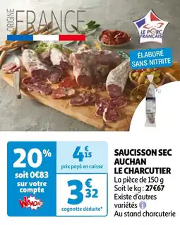 Auchan SAUCISSON SEC AUCHAN LE CHARCUTIER offre