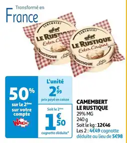 Auchan CAMEMBERT LE RUSTIQUE offre