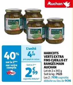 Auchan HARICOTS VERTS EXTRA FINS CUEILLIS ET RANGÉS MAIN AUCHAN offre