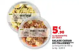Hyper U SALADE CAESAR OU ITALIENNE offre