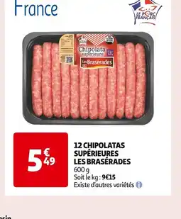 Auchan Supermarché 12 CHIPOLATAS SUPÉRIEURES LES BRASÉRADES offre