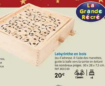 La Grande Récré Labyrinthe en bois offre
