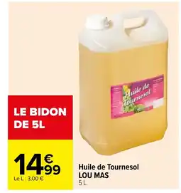 Carrefour Huile de Tournesol LOU MAS offre