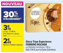 Carrefour Glace Tripe Experience FERRERO ROCHER offre