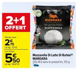 Carrefour Mozzarella Di Latte Di Bufala (P) MANDARA offre