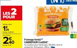 Carrefour Fromage fondu(m) CARREFOUR CLASSIC' offre