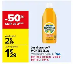Carrefour Jus d'orange(n) MONTEBELLO offre