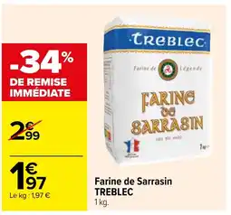 Carrefour Farine de Sarrasin TREBLEC offre
