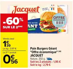 Carrefour Pain Burgers Géant "Offre économique" (m) JACQUET offre