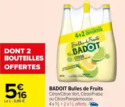 Carrefour BADOIT Bulles de Fruits offre