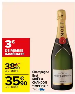 Carrefour Champagne Brut MOËT & CHANDON "IMPÉRIAL" 75 cl. = offre