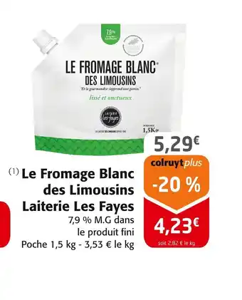 Colruyt Le Fromage Blanc des Limousins Laiterie Les Fayes offre