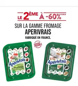 Match APERIVRAIS LE 2ÈME À -60% SUR LA GAMME FROMAGE APERIVRAIS offre