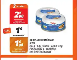 Netto SALADE AU THON AMÉRICAINE NETTO offre