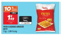 Netto FRITES CLASSIQUES SURGELÉES NETTO offre