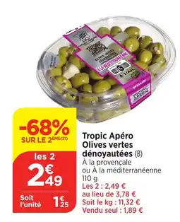 Bi1 Tropic Apéro Olives vertes dénoyautées offre