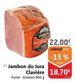 Colruyt Clavière - jambon du jura offre
