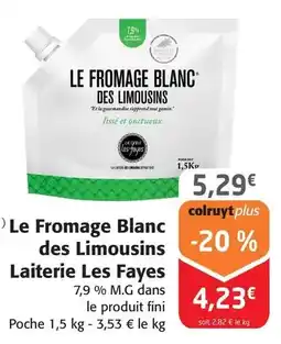 Colruyt Laiterie les fayes - le fromage blanc des limousins offre