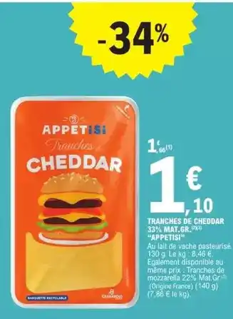 E.Leclerc Appétisi - tranches de cheddar 33% mat.gr offre