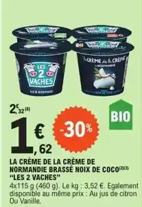 E.Leclerc Les 2 vaches - la crème de la crème de normandie brassé noix de coco offre