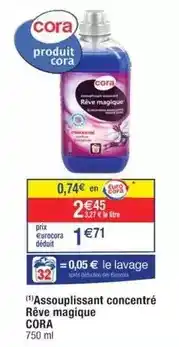 Cora x Carrefour Cora - assouplissant concentré rêve magique offre