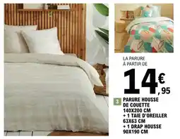 E.Leclerc PARURE HOUSSE DE COUETTE 140X200 CM + 1 TAIE D'OREILLER 63X63 CM +1 DRAP HOUSSE 90X190 CM offre