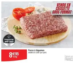 Cora x Carrefour Farce à légumes offre