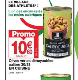 Promocash Olives vertes dénoyautées calibre 30/33 EN CUISINE offre