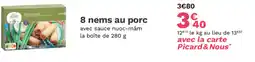 Picard 8 Nems au porc offre