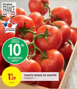 Intermarché Contact TOMATE RONDE EN GRAPPE offre
