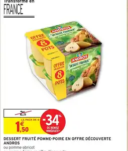 Intermarché DESSERT FRUITÉ POMME-POIRE EN OFFRE DÉCOUVERTE ANDROS offre