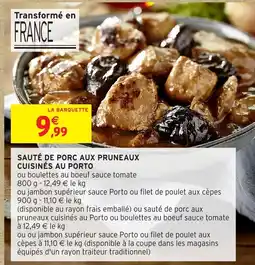 Intermarché SAUTÉ DE PORC AUX PRUNEAUX CUISINÉS AU PORTO offre