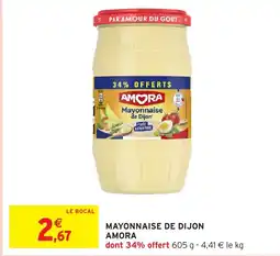 Intermarché MAYONNAISE DE DIJON AMORA offre