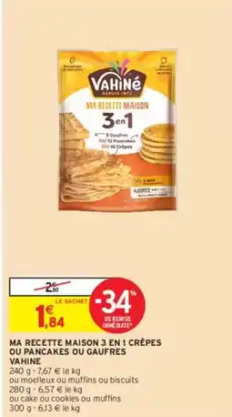 Intermarché Vahiné - ma recette maison 3 en 1 crêpes ou pacaxes ou adulfres offre