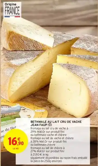 Intermarché Jean faup - bethmale au lait cru de vache offre