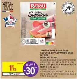 Intermarché Monique ranou - jambon supérieur sans couenne conservation sans nitrite offre