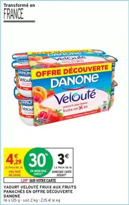 Intermarché Danone - yaourt vélouté faux aux fruits pananchés en offre découverte offre