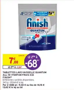 Intermarché Finish - tablettes lave-vaisselle quantum all in 1 parfum frais offre