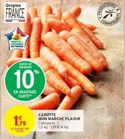 Intermarché Carotte mon marche plaisir offre
