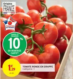 Intermarché Tomate ronde en grappe offre