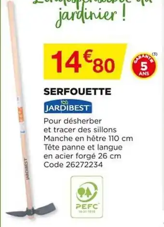 Bricomarché Serfouette Jardibest offre