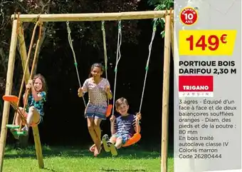 Bricomarché Portique Bois Darifou 2,30 M Trigano offre