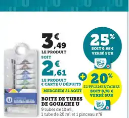 Super U BOITE DE TUBES DE GOUACHE U offre