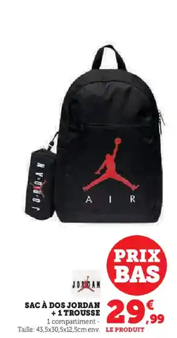 Super U SAC À DOS JORDAN +1 TROUSSE offre