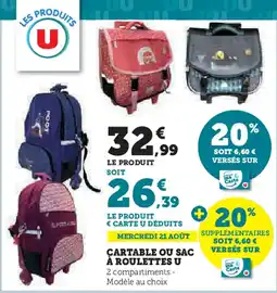 Super U CARTABLE OU SAC À ROULETTES U offre