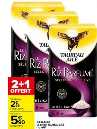 Carrefour Riz Parfumé Le Délicat Taureau Ailé offre