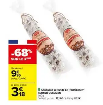 Carrefour Saucisson Sec Bridé Le Traditionnel Maison Colombo offre