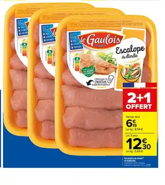 Carrefour Escalopes De Dinde Le Gaulois offre